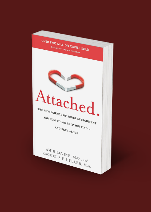Attached: The New Science of Adult Attachment